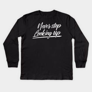 'Never Stop Looking Up' Autism Awareness Shirt Kids Long Sleeve T-Shirt